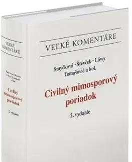 Občianske právo Civilný mimosporový poriadok. Komentár, 2. vydanie - Romana Smyčková,Marek Števček