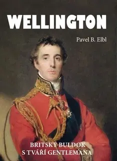 Biografie - ostatné Wellington - Pavel B. Elbl