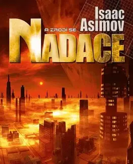 Sci-fi a fantasy A zrodí se Nadace - Isaac Asimov