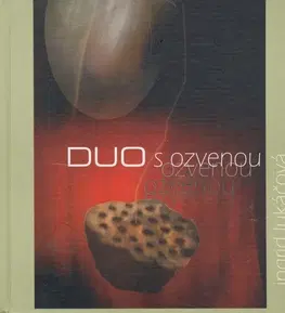 Poézia Duo s ozvenou - Ingrid Lukáčová