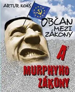 Humor a satira Občan mezi zákony a Murphyho zákony / Pryč z EU! - Artur Koks