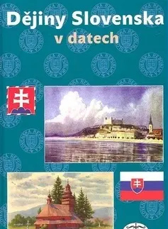 Slovenské a české dejiny Dějiny Slovenska v datech - Kolektív autorov