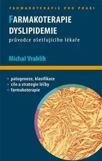 Medicína - ostatné Farmakoterapie dislipidemie - Michal Vrablík