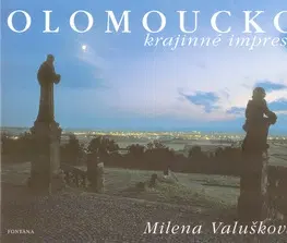 Obrazové publikácie Olomoucko - Milena Valušková