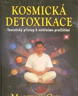 Zdravie, životný štýl - ostatné Kosmická detoxikace - Chia Mantak