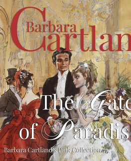 Romantická beletria Saga Egmont The Gates of Paradise (Barbara Cartland s Pink Collection 77) (EN)