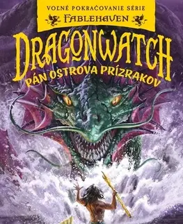 Fantasy, upíri Dragonwatch 3 - Pán Ostrova Prízrakov - Brandon Mull