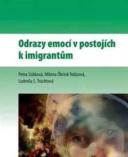 Učebnice - ostatné Odrazy emocí v postojích k imigrantům - Petra Sobková