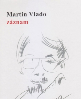 Slovenská poézia Záznam - Martin Vlado
