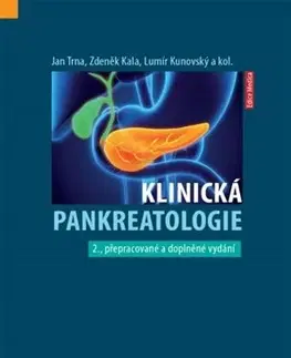 Medicína - ostatné Klinická pankreatologie, 2. vydání - Kolektív autorov