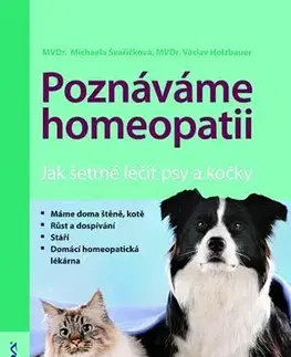 Psy, kynológia Poznáváme homeopatii - Michaela Švaříčková,Václav Holzbauer