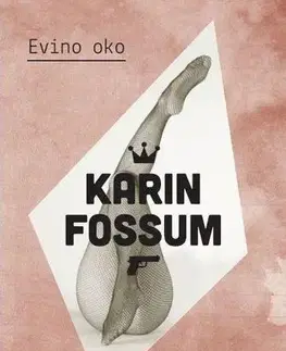 Detektívky, trilery, horory Evino oko - Karin Fossum,Miroslav Zumrík