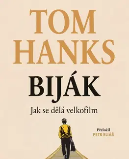 Romantická beletria Biják: Jak se dělá velkofilm - Tom Hanks