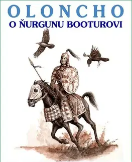 Mytológia Oloncho o Ňurgunu Booturovi - Jakutský mytologický epos - Kolektív autorov,neuvedený