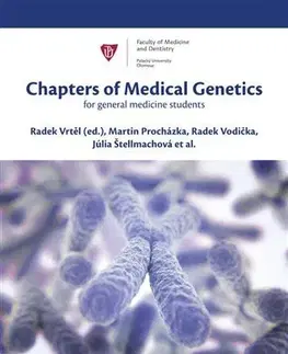 Pre vysoké školy Chapters of Medical Genetics for general medicine students - Kolektív autorov