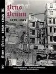 História - ostatné Brno-Brünn 1939-1945 - Kolektív autorov,Filip Vladimír