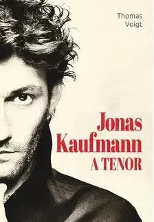 Film, hudba Jonas Kaufmann - A tenor - Thomas Voigt