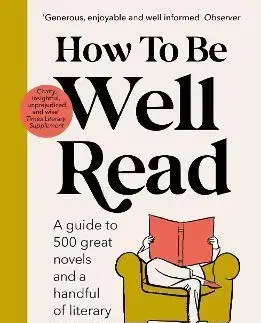 Literárna veda, jazykoveda How to be Well Read - John Sutherland