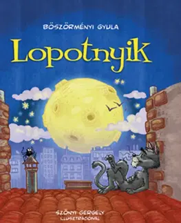 Rozprávky Lopotnyik - Gyula Böszörményi