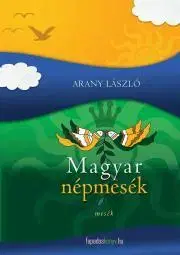 Poézia - antológie Magyar Népmesék - László Arany