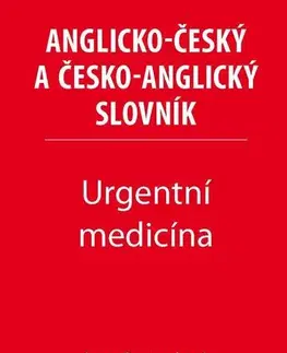 Obchodná a profesná angličtina Urgentní medicína - Anglicko-český a česko-anglický slovník - Irena Baumruková