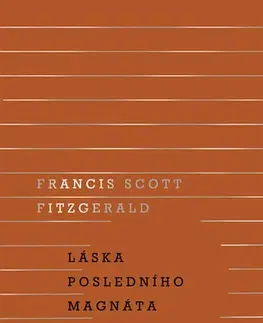 Svetová beletria Láska posledního magnáta - Francis Scott Fitzgerald