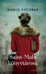 Historické romány Saint-Malo könyvtárosa - Mario Escobar