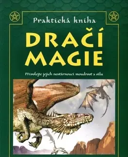 Mágia a okultizmus Praktická kniha dračí magie - D. J. Conway,Šárka Filipovičová
