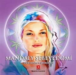 Ezoterika - ostatné Mandaly sebevědomí - Alexandra Kovandová