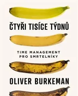 Rozvoj osobnosti Čtyři tisíce týdnů - Oliver Burkeman