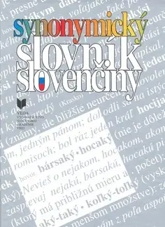 Slovníky Synonymický slovník slovenčiny - Kolektív autorov