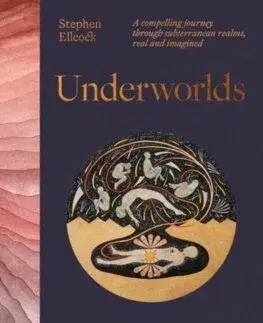 História - ostatné Underworlds - Stephen Ellcock