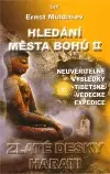 Mystika, proroctvá, záhady, zaujímavosti Hledání města Bohů II. - Ernst Muldašev