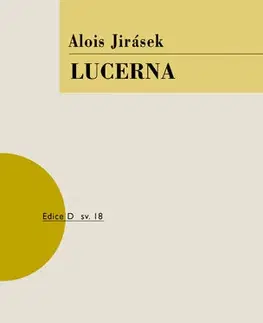 Dráma, divadelné hry, scenáre Lucerna, 3. vydání - Alois Jirásek