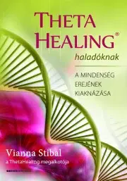 Medicína - ostatné ThetaHealing haladóknak - Vianna Stibal