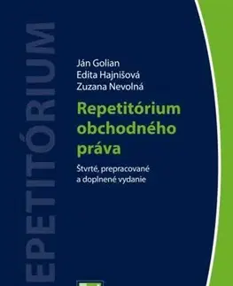 Obchodné právo Repetitórium obchodného práva, 4. vydanie - Ján Golian,Edita Hajnišová,Zuzana Nevolná