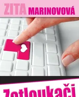 Romantická beletria Zatloukači - Zita Marinovova