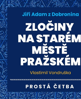 Detektívky, trilery, horory Tympanum Jiří Adam z Dobronína - Zločiny na Starém Městě pražském