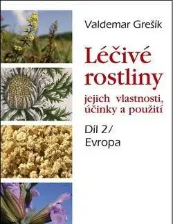 Alternatívna medicína - ostatné Léčivé rostliny - Valdemar Grešík