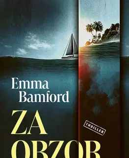 Detektívky, trilery, horory Za obzor - Emma Bamford
