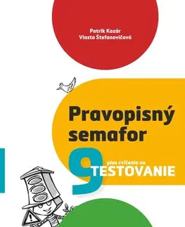 Slovenský jazyk Pravopisný semafor 9 - Patrik Kozár,Vlasta Štefanovičová
