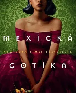 Sci-fi a fantasy Mexická gotika - Silvia Moreno-Garcia