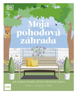 Záhrada - Ostatné Moja pohodová záhrada - Kolektív autorov,Katarína Bukovenová