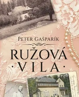 Slovenská beletria Ružová vila - Peter Gašparík