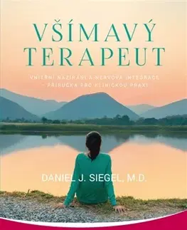 Ezoterika - ostatné Všímavý terapeut - Daniel Siegel