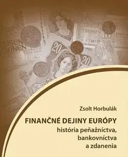 Ekonómia, Ekonomika Finančné dejiny Európy - Zsolt Horbulák