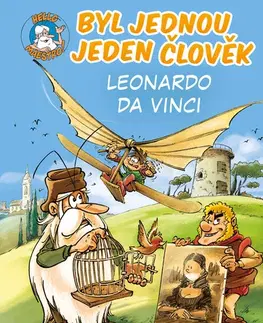 Komiksy Byl jednou jeden člověk – Leonardo da Vinci - Jean-Charles Gaudin