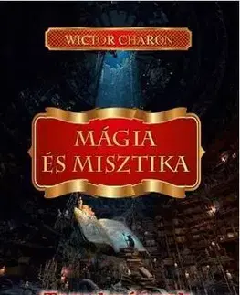 Ezoterika - ostatné Mágia és misztika - Wictor Charon