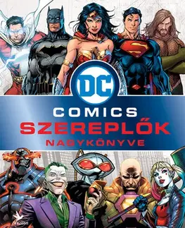 Komiksy DC Szereplők nagykönyve - Melanie Scott,László Sepsi