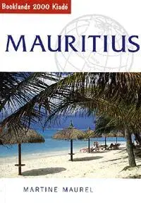Geografia - ostatné Mauritius Útikalauz - Martine Maurel